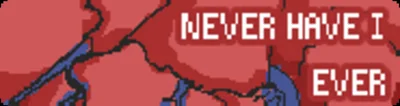 Never Have I Ever