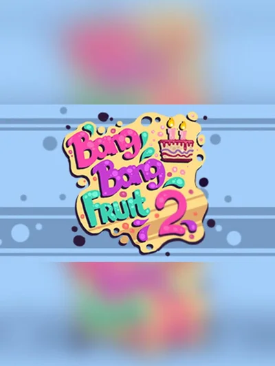 Bang Bang Fruit 2