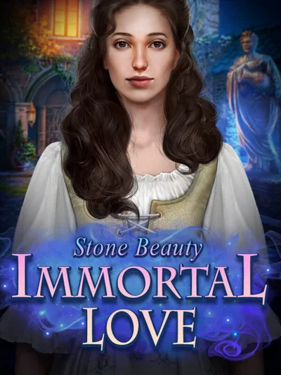 Immortal Love: Stone Beauty Collector's Edition