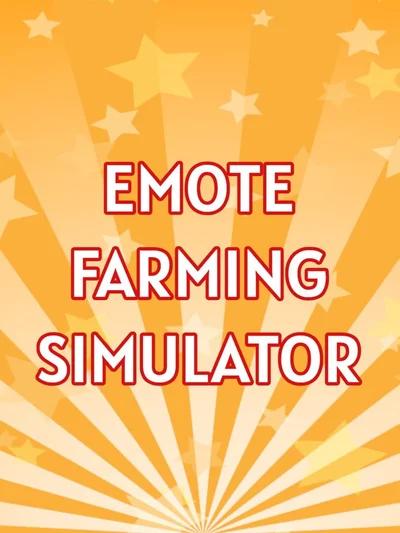 Emote Farming Simulator