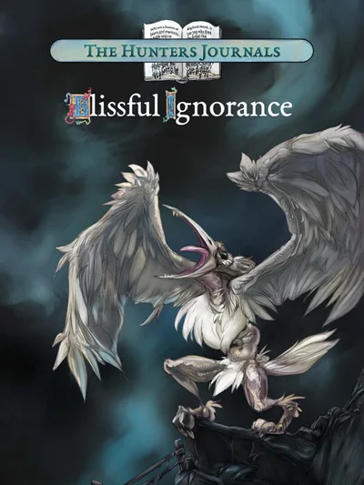 The Hunter's Journals: Blissful Ignorance