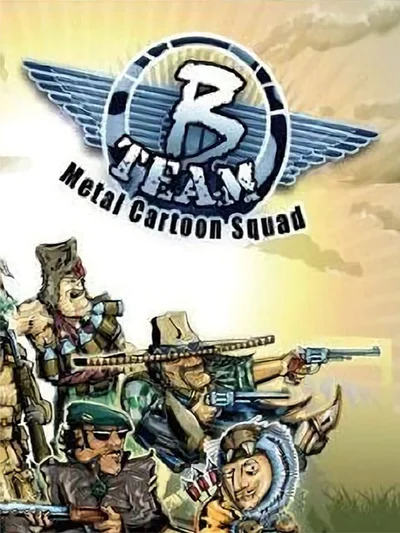 B Team: Metal Cartoon Squad