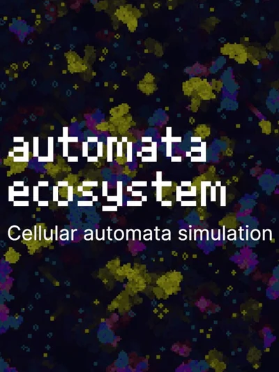 Automata Ecosystem: Cellular Automata Simulation cover