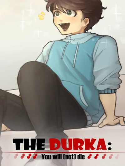 The Durka: You will (not) die