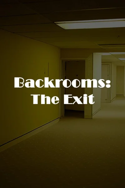 Backrooms: The Exit