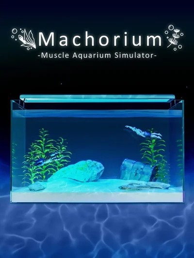 Machorium: Muscle Aquarium Simulator