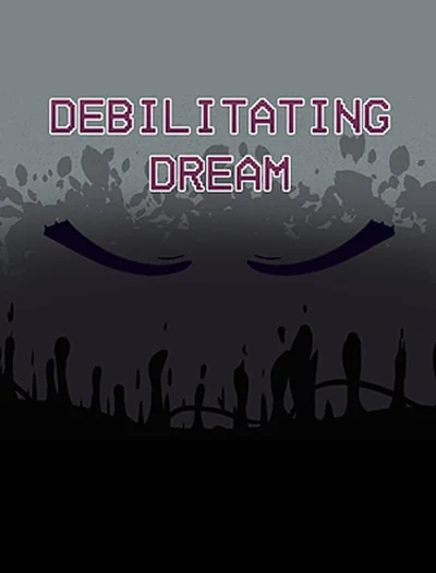 Debilitating Dream