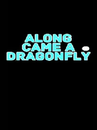 Along Came a Dragonfly cover