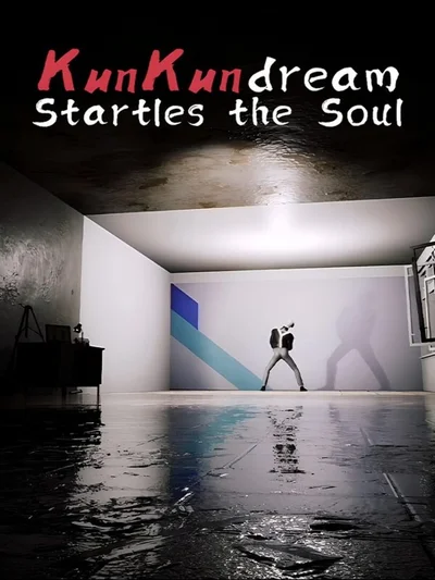 KunKun Dream Startles the Soul