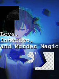 Love, Internet, and Murder Magic cover