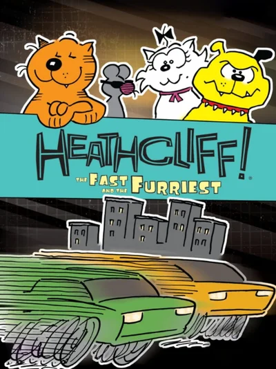 Heathcliff: The Fast and The Furriest cover