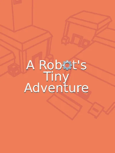 A Robot's Tiny Adventure cover