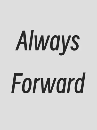 Always Forward