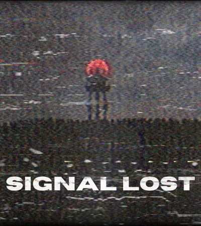 Signal Lost