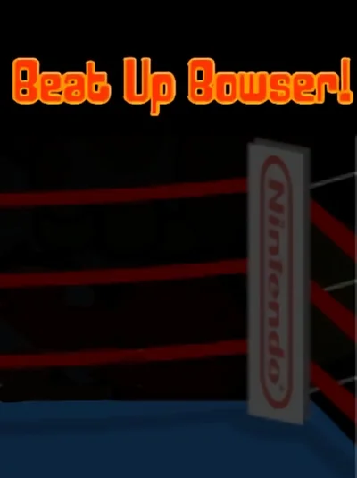 Beat Up Bowser!