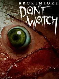 BrokenLore: Don't Watch cover