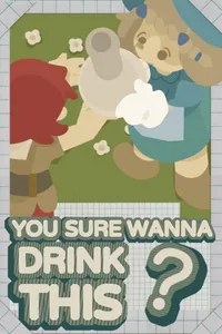 You Sure Wanna Drink This? cover