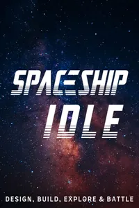 Spaceship Idle: Design, Build, Explore & Battle cover