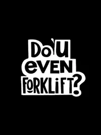 Do You Even Forklift? cover