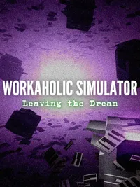 Workaholic Simulator: Leaving the Dream cover