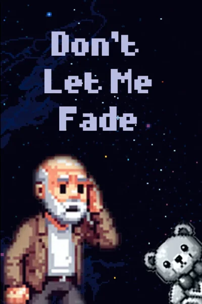 Don't Let Me Fade