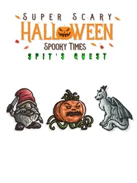 Super Scary Halloween Spooky Times: Spit's Quest cover
