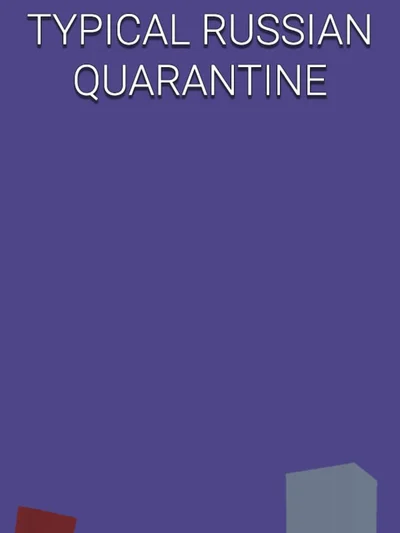 Typical Russian Quarantine