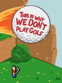 This Is Why We Don't Play Golf cover