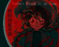 There's Blood in my Soup cover