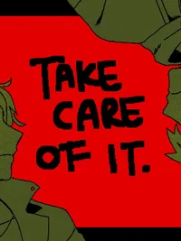 Take Care of It.