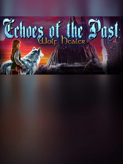 Echoes of the Past: Wolf Healer Collector's Edition cover