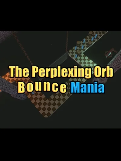 The Perplexing Orb: Bounce Mania