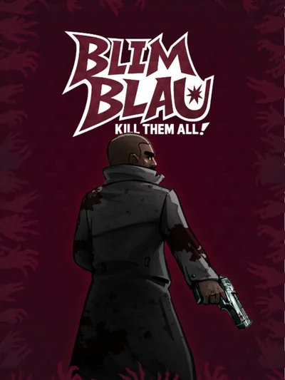 Blimblau: Kill Them All!