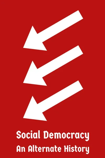 Social Democracy: An Alternate History