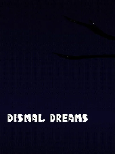 Dismal Dreams