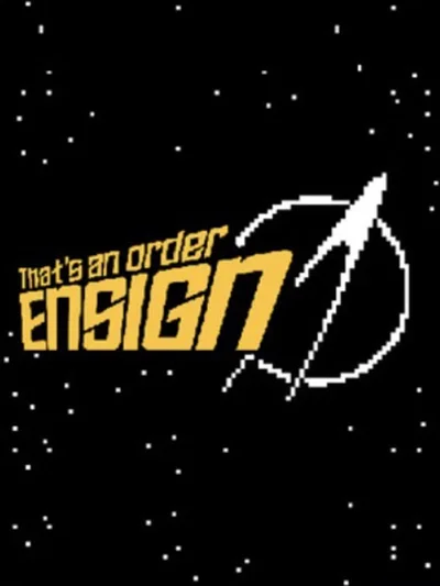 That’s An Order Ensign