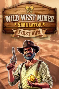Wild West Miner Simulator: First Gun cover