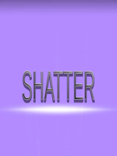 Shatter