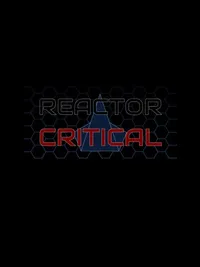 Reactor Critical cover