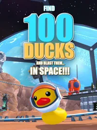 Find 100 Ducks and Blast Them...in Space!!! cover
