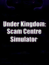 Under Kingdom: Scam Centre Simulator cover