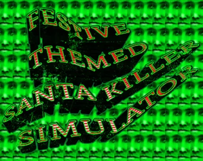 Festive Themed Santa Killer Simulator