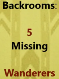 Backrooms: 5 Missing Wanderers cover