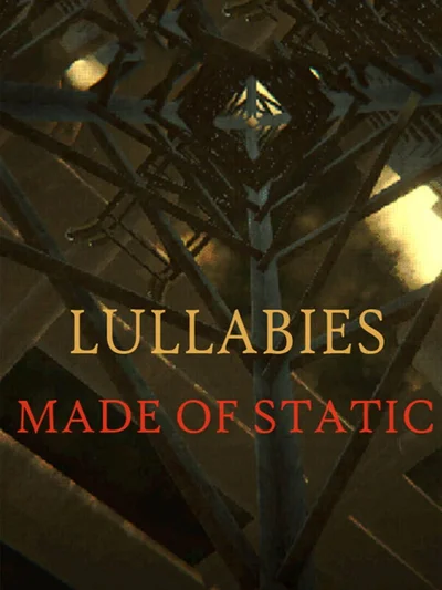 Lullabies Made of Static