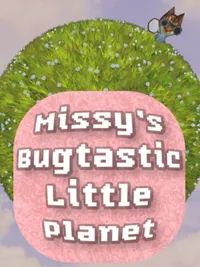 Missy's Bugtastic Little Planet cover