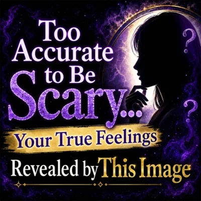 Too Accurate to Be Scary...Your True Feelings Revealed by This Image cover