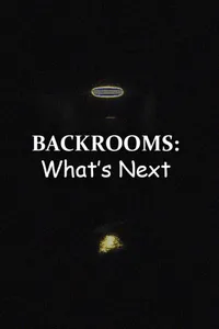 Backrooms: What's Next cover