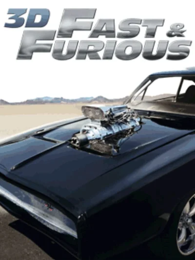 3D Fast & Furious