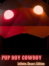 Pup Boy Cowboy: Infinite Desert Edition cover