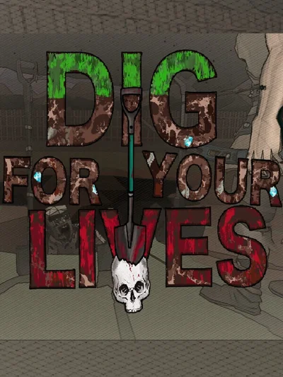 Dig for Your Lives cover